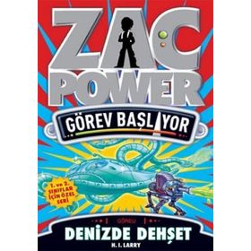 ZAC POWER GÖREV BAŞLIYOR GÖREV 2 - DENIZDE DEHŞET - H. I. LARRY