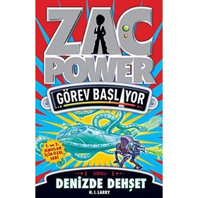 ZAC POWER GÖREV BAŞLIYOR GÖREV 2 - DENIZDE DEHŞET - H. I. LARRY