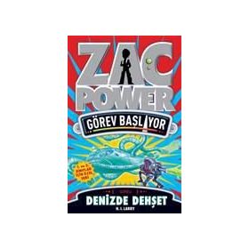 ZAC POWER GÖREV BAŞLIYOR GÖREV 2 - DENIZDE DEHŞET - H. I. LARRY