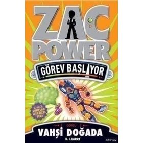 ZAC POWER GÖREV BAŞLIYOR - VAHŞI DOĞADA - H. I. LARRY