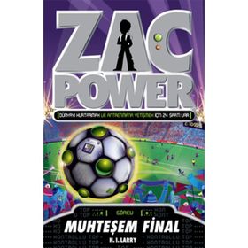 ZAC POWER - MUHTEŞEM FINAL - H. I. LARRY