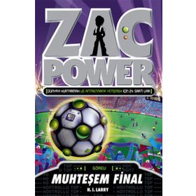 ZAC POWER - MUHTEŞEM FINAL - H. I. LARRY