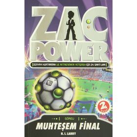 ZAC POWER - MUHTEŞEM FINAL - H. I. LARRY