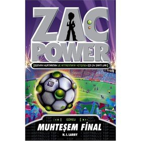 ZAC POWER - MUHTEŞEM FINAL - H. I. LARRY