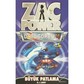 ZAC POWER ÖZEL GÖREV 4 - BÜYÜK PATLAMA - H. I. LARRY