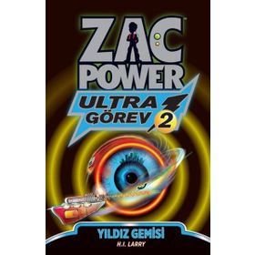 Zac Power Ultra Görev 2 - Yıldız Gemisi - H. I. Larry