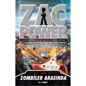 ZAC POWER - ZOMBILER ARASINDA - H. I. LARRY