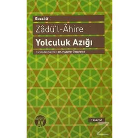 Zadü’l-Ahire - Yolculuk Azığı - imami gazali