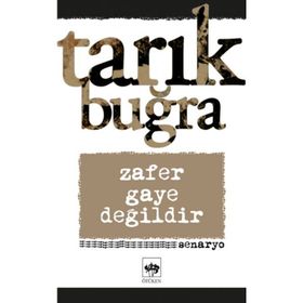 Zafer Gaye Değildir - Tarık Buğra