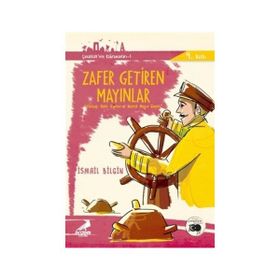 Zafer Getiren Mayınlar - Çanakkale’nin Kahramanları 1 - İsmail Bilgin