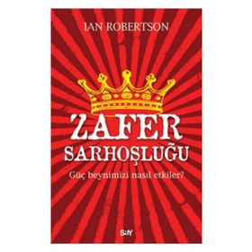 Zafer Sarhoşluğu - Ian Robertson