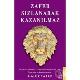 Zafer Sızlanarak Kazanılmaz - Haluk Tatar