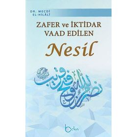 ZAFER VE İKTİDAR VAAD EDILEN NESIL - MECDI HILALI