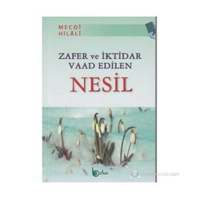 ZAFER VE İKTİDAR VAAD EDILEN NESIL - MECDI HILALI