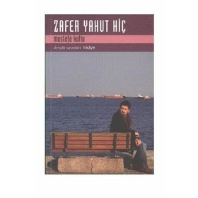 ZAFER YAHUT HİÇ - MUSTAFA KUTLU