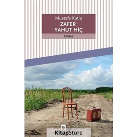ZAFER YAHUT HİÇ - MUSTAFA KUTLU