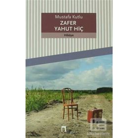 ZAFER YAHUT HİÇ - MUSTAFA KUTLU