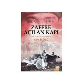 Zafere Açılan Kapı - Nur İçözü