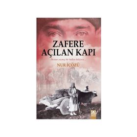 Zafere Açılan Kapı - Nur İçözü