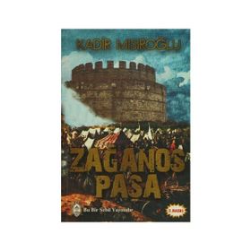 Zağanos Paşa - Kadir Mısıroğlu