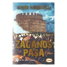 Zağanos Paşa - Kadir Mısıroğlu
