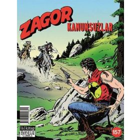 Zagor Aylık Çizgiroman Dergisi Sayı : 157 - Kanunsuzlar - Jacopo Rauch
