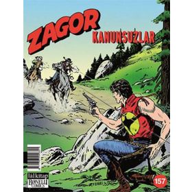 Zagor Aylık Çizgiroman Dergisi Sayı : 157 - Kanunsuzlar - Jacopo Rauch