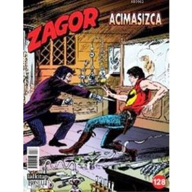 Zagor Sayı: 128 Acımasızca - Moreno Burattini