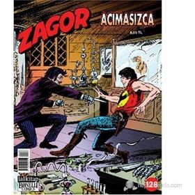Zagor Sayı: 128 Acımasızca - Moreno Burattini