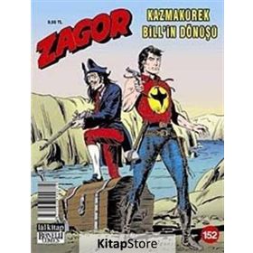 Zagor Sayı 152 : Kazmakürek Bill’in Dönüşü - Moreno Burattini