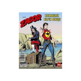 Zagor Sayı 152 : Kazmakürek Bill’in Dönüşü - Moreno Burattini