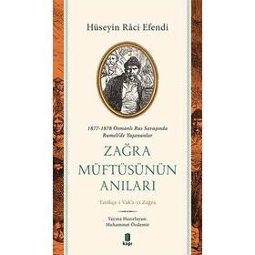 Zağra Müftüsünün Anıları Hüseyin Raci Efendi