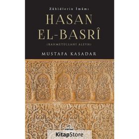 Zahidlerin İmamı Hasan El-basrî - Mustafa Kasadar