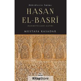 Zahidlerin İmamı Hasan El-basrî - Mustafa Kasadar