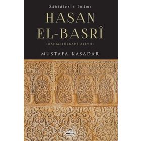 Zahidlerin İmamı Hasan El-basrî - Mustafa Kasadar