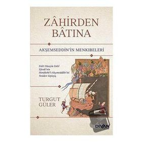 Zahirden Batına - Akşemseddin'in Menkıbeleri - Turgut Güler