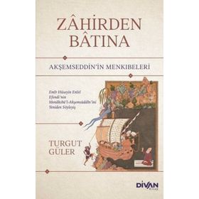 Zahirden Batına - Akşemseddin'in Menkıbeleri - Turgut Güler