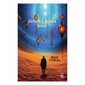 Zahirden Batına İnsan - Murat Pehlivan