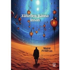 Zahirden Batına İnsan - Murat Pehlivan