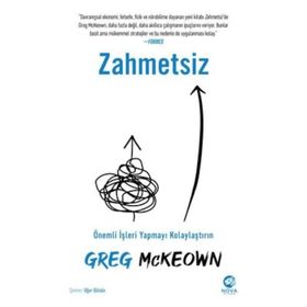 Zahmetsiz: Önemli İşleri Yapmayı Kolaylaştırın