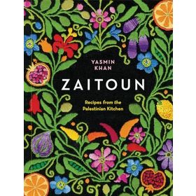 Zaitoun - Recipes and Stories from the Palestinian Kitchen - Yasmin Khan