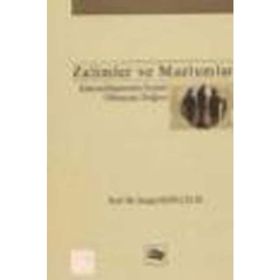 ZALIMLER VE MAZLUMLAR KÜRESELLEŞMENİN İNSANİ OLMAYAN DOĞASI - SEZGIN KIZILÇELİK