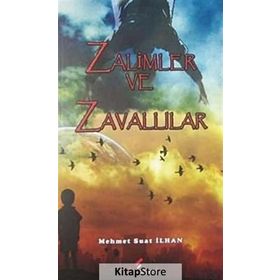 ZALIMLER VE ZAVALLILAR - MEHMET SUAT İLHAN