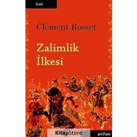 ZALIMLIK İLKESİ - CLEMENT ROSSET