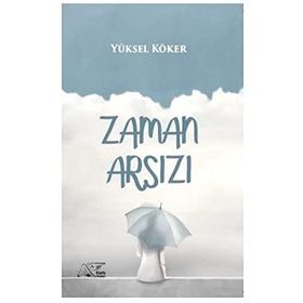 Zaman Arsızı - Yüksel Köker