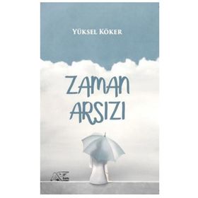 Zaman Arsızı - Yüksel Köker