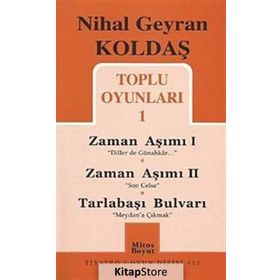 ZAMAN AŞIMI I - ZAMAN AŞIMI II - TARLABAŞI BULVARI - NIHAL GEYRAN KOLDAŞ