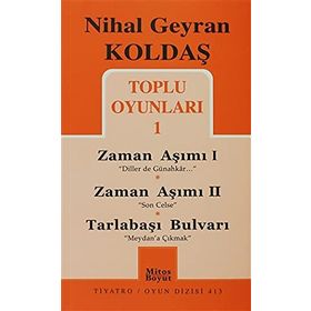 ZAMAN AŞIMI I - ZAMAN AŞIMI II - TARLABAŞI BULVARI - NIHAL GEYRAN KOLDAŞ