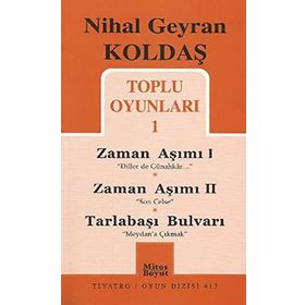 ZAMAN AŞIMI I - ZAMAN AŞIMI II - TARLABAŞI BULVARI - NIHAL GEYRAN KOLDAŞ