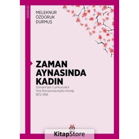 Zaman Aynasında Kadın - Meleknur Özdoruk Durmuş